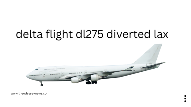 Delta Flight DL275 Diverted LAX: What Happened and Latest Flight Updates